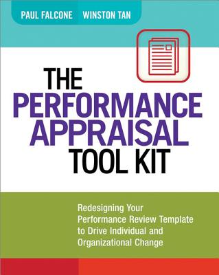 Performance Appraisal Tool Kit Redesigning Your Performance Review Template to Drive Individual and Organizational Change