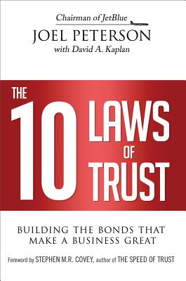 10 Laws of Trust: Building the Bonds That Make a Business Great 