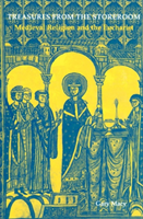 Treasures from the Storeroom Medieval Religion and the Euch