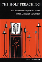 Holy Preaching The Sacramentality of the Word