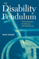 Disability Pendulum The First Decade of the Americans with Disabilities Act