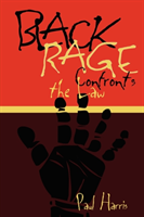 Black Rage Confronts the Law 