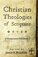 Christian Theologies of Scripture A Comparative Introduction