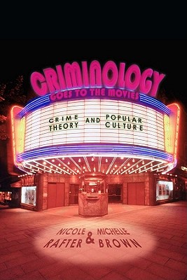Criminology Goes to the Movies Crime Theory and Popular Culture