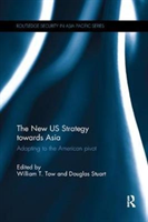New US Strategy towards Asia Adapting to the American Pivot