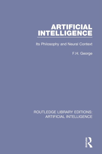 Artificial Intelligence Its Philosophy and Neural Context