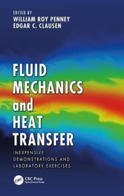 Fluid Mechanics and Heat Transfer Inexpensive Demonstrations and Laboratory Exercises