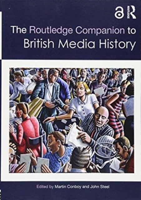 Routledge Companion to British Media History 