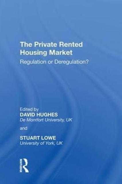Private Rented Housing Market Regulation or Deregulation?