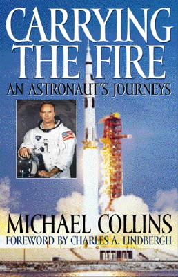 Carrying the Fire An Astronaut's Journey