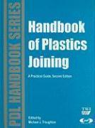 Handbook of Plastics Joining A Practical Guide