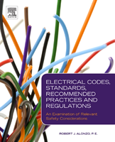 Electrical Codes, Standards, Recommended Practices and Regulations An Examination of Relevant Safety Considerations