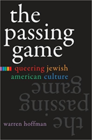 Passing Game Queering Jewish American Culture