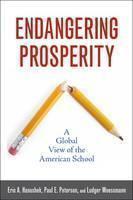 Endangering Prosperity A Global View of the American School
