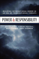 Power and Responsibility Building International Order in an Era of Transnational Threats