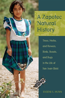 Zapotec Natural History Trees, Herbs, and Flowers, Bir