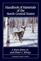 Handbook of Mammals of the North-Central States 
