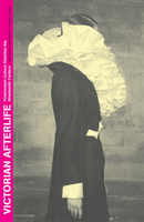 Victorian Afterlife Postmodern Culture Rewrites the Nineteenth Century