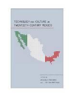Technology and Culture in Twentieth-Century Mexico 