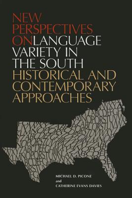 New Perspectives on Language Variety in the South Historical and Contemporary Approaches