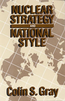 Nuclear Strategy and National Style 