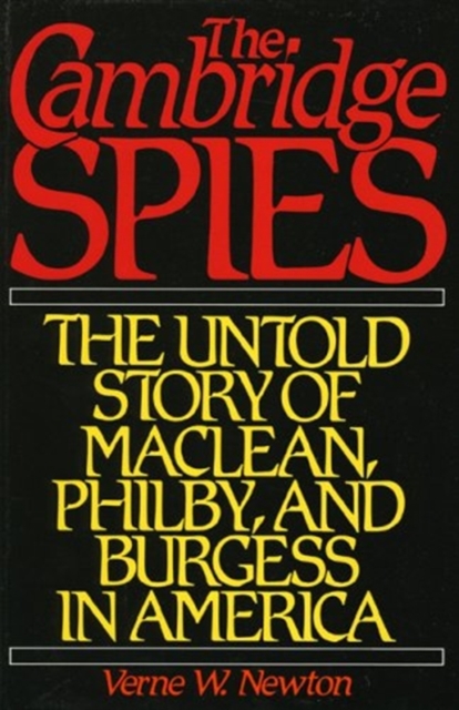 Cambridge Spies The Untold Story of McLean, Ph