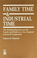Family Time and Industrial Time The Relationship between the F