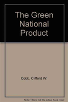 Green National Product A Proposal Index of Sustainable Economic Welfare