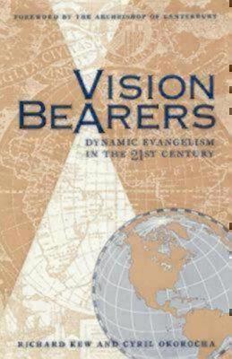 Vision Bearers Dynamic Evangelism in the 21st