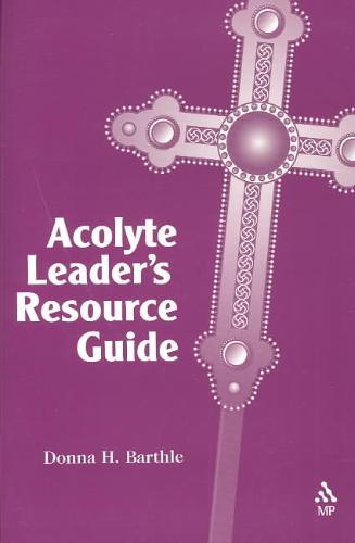Acolyte Leader? Resource Guide 