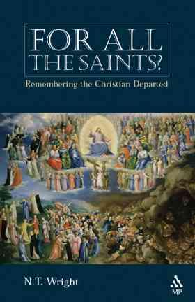 For All the Saints Remembering the Christians Dep