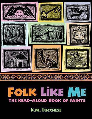 Folk Like Me The Read-Aloud Book of Saints
