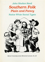 Southern Folk Plain and Fancy Native White Social Types