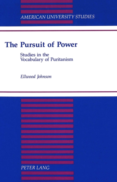 Pursuit of Power Studies in the Vocabulary of Puritanism