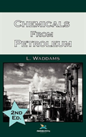 Chemicals From Petroleum, 2nd Edition 