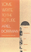 Some Write to the Future Essays on Contemporary Latin American Fiction
