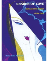 Shards of Love Exile and the Origins of the Lyric
