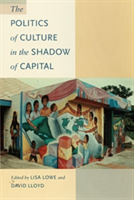 Politics of Culture in the Shadow of Capital 