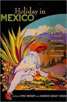 Holiday in Mexico Critical Reflections on Tourism and Tourist Encounters