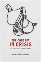 Concept in Crisis Reading Capital Today