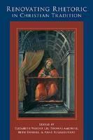 Renovating Rhetoric in Christian Tradition 