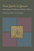 From Quarks to Quasars Philosophical Problems of Modern Physics