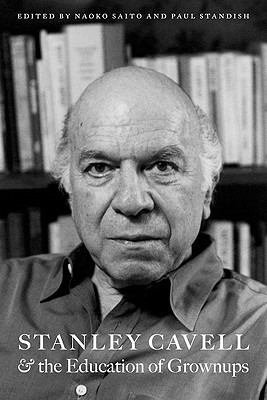 Stanley Cavell and the Education of Grownups 