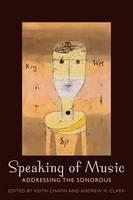 Speaking of Music Addressing the Sonorous