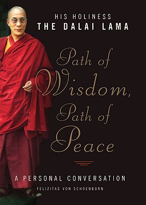 Path of Wisdom, Path of Peace A Personal Conversation