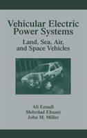Vehicular Electric Power Systems Land, Sea, Air, and Space Vehicles