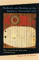 Radicals and Realists in the Japanese Nonverbal Arts The Avant-garde Rejection of M