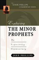 Exploring the Minor Prophets An Expository Commentary
