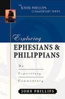 Exploring Ephesians & Philippians â An Expository Commentary 