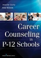 Career Counseling in P-12 Schools 
